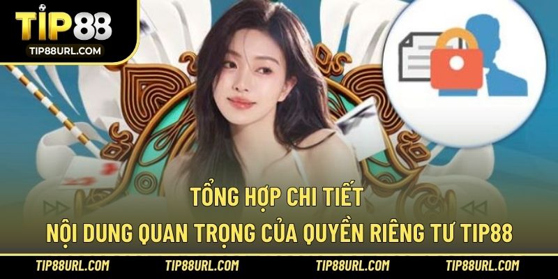Chi tiết nội dung quan trọng đảm bảo quyền riêng tư